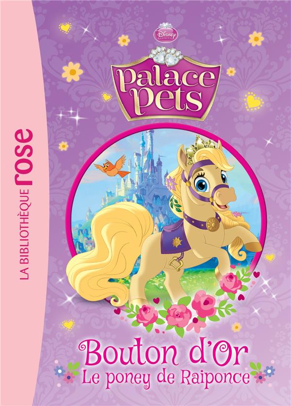 Palace Pets Tome 2 : Bouton d'Or, le poney de Raiponce