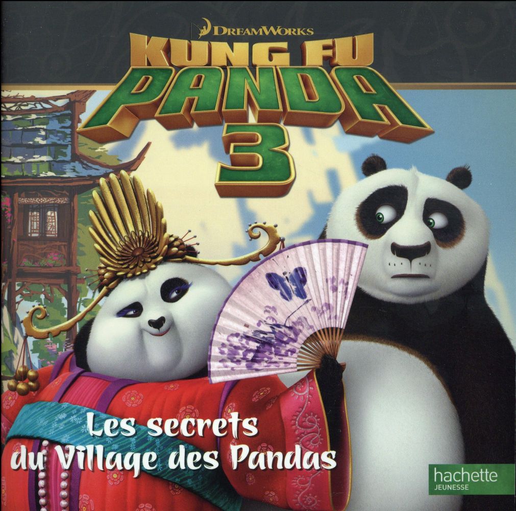 Kung fu panda 3 - les secrets du village panda