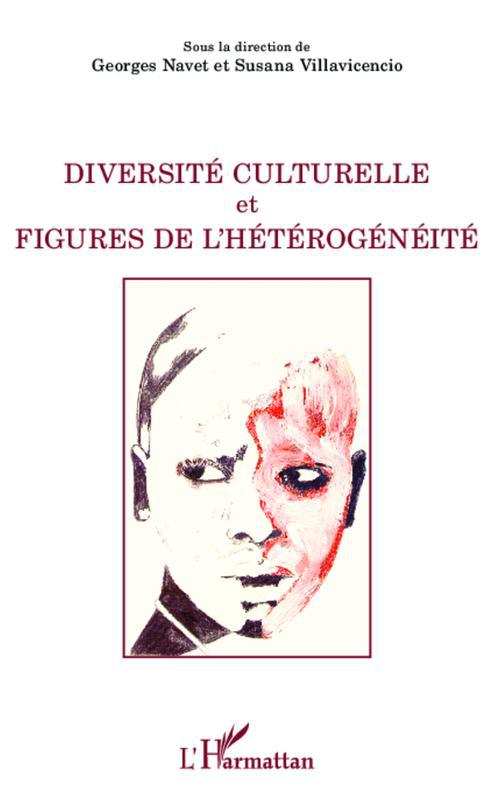 Georges Navet Diversité Culturelle Et Figures De L'hétérogénéité