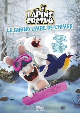 The lapins crétins - le grand livre de l'hiver