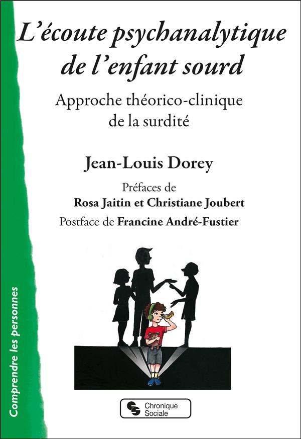 Dorey Jean-Louis L'écoute Psychanalytique De L'enfant Sourd - Approche Théorico-Clinique De La Surdité