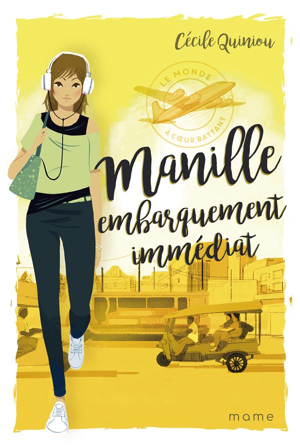 Le monde à coeur battant Tome 1 : Manille, embarquement immédiat