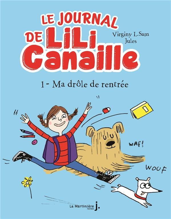 Le journal de Lili Canaille Tome 1 : ma drôle de rentrée