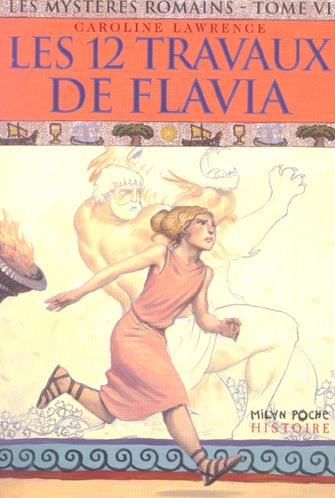 Les mystères romains Tome 6 : les douze travaux de Flavia