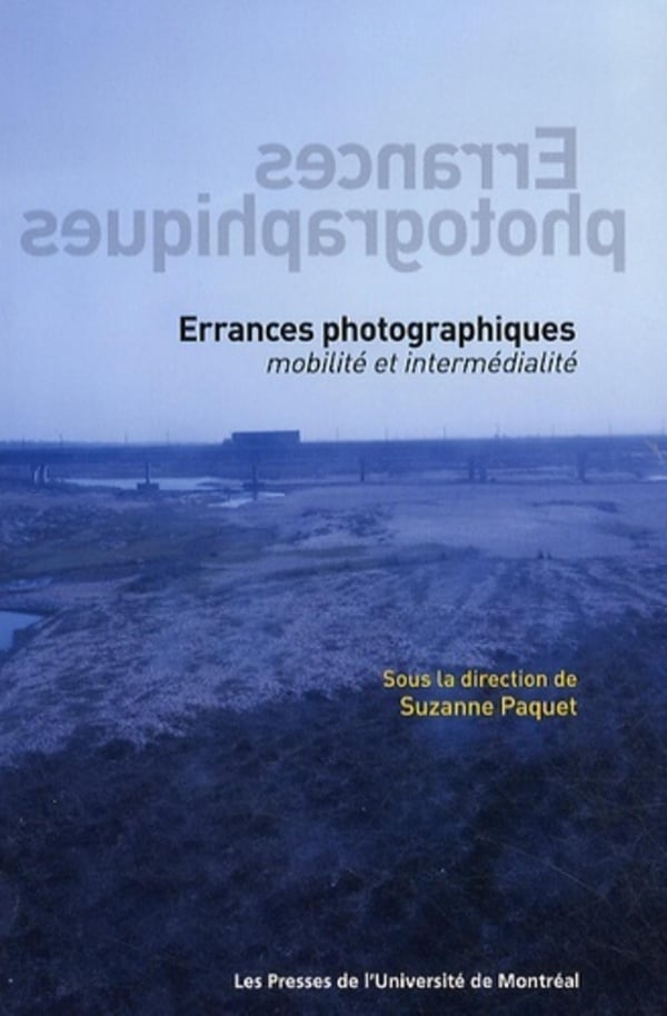 Paquet Suzanne Errances Photographiques - Mobilité Et Intermédialité