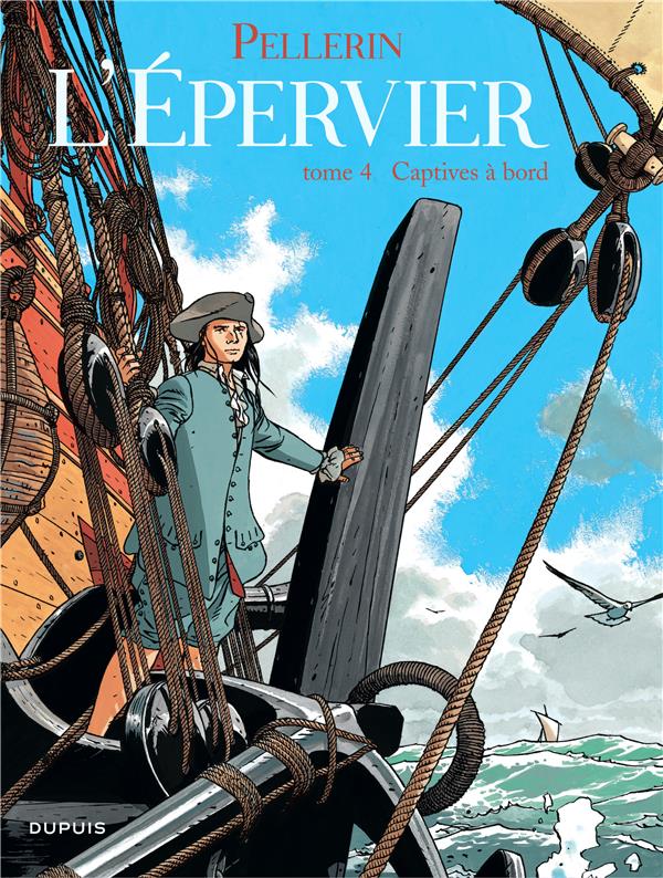 Patrice Pellerin L'epervier Tome 4 - Captives À Bord
