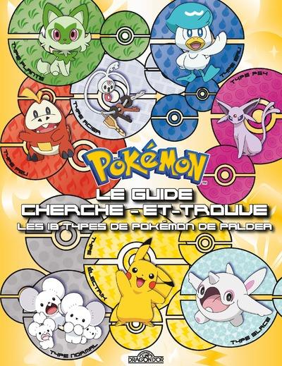 Pokémon : Le guide cherche-et-trouve : Les 18 types de Pokémon de Paldéa