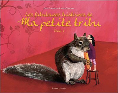 Les fabuleuses histoires de ma petite tribu