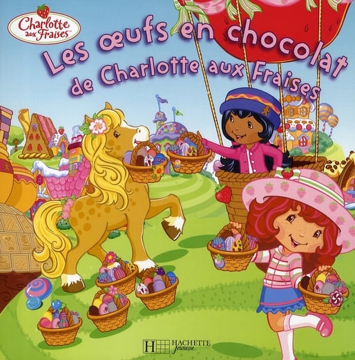 Charlotte aux fraises - les oeufs en chocolat de charlotte aux fraises