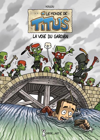 Le monde de Titus Tome 3 - la voie du gardien