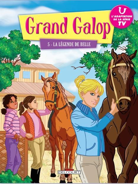 Grand galop t.5 - la légende de Belle