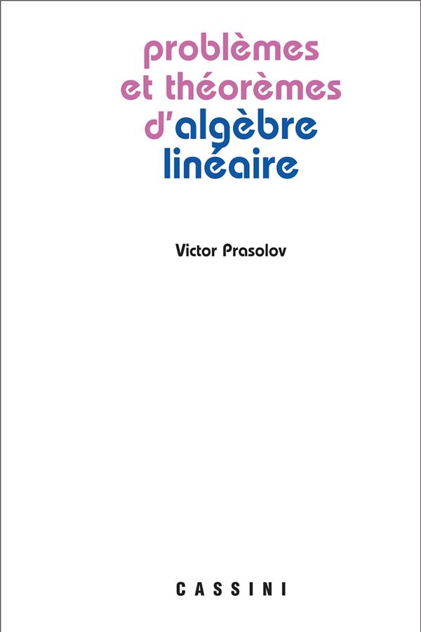Prasolov Victor Problèmes Et Théorèmes D'algèbre Linéaire