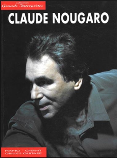 Claude nougaro: grands interpretes piano, voix, guitare