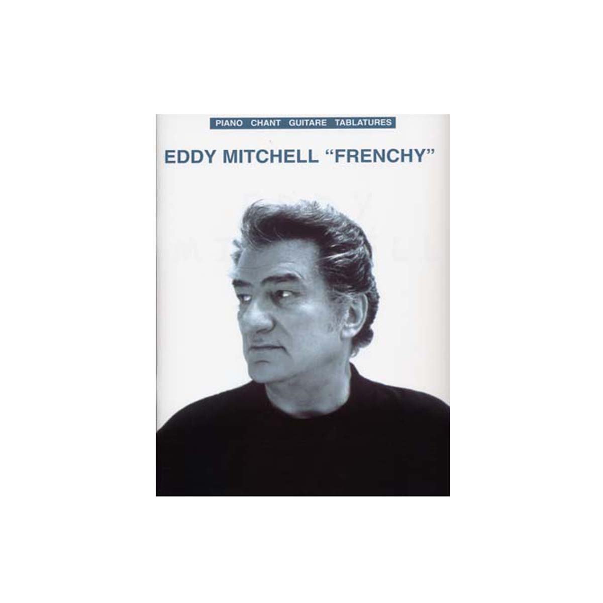 Eddy Mitchell «Frenchy»